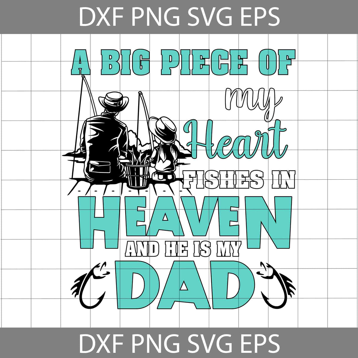 My Dad Fishes In Heaven Fishing Svg, Dad Svg, Cartoon Svg, Father's Day