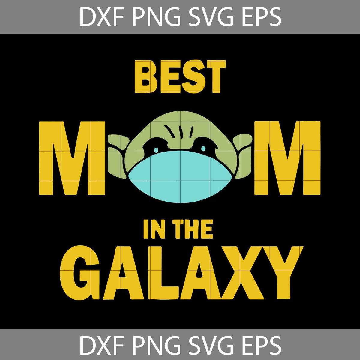 Best Mom In The Galaxy Svg, Mother's Day Svg, Best Mom Svg, Mom Svg
