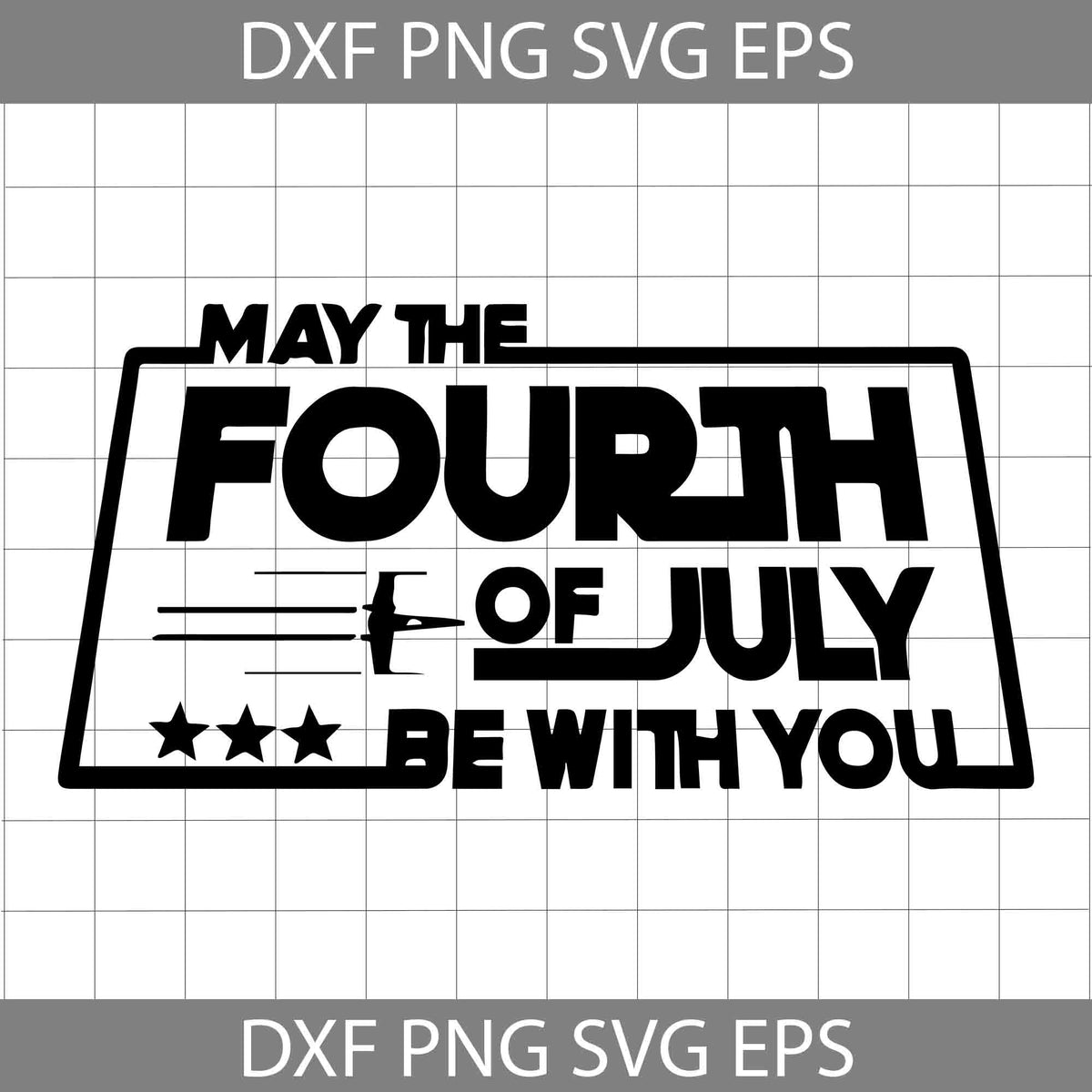 May the fourth of july be with you Svg, Starwars Svg, 4th of July Svg ...