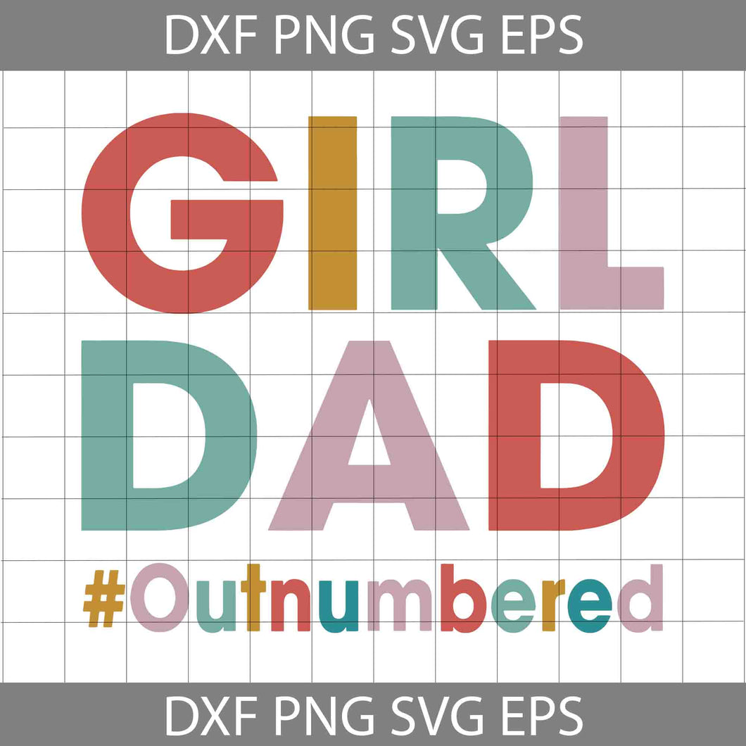 Retro Vintage Girl Dad Outnumbered Svg, Funny Fathers Day Svg, Dad of girls Svg, Father's Day Svg, Cricut File, Clipart, Svg, Png, Eps, Dxf
