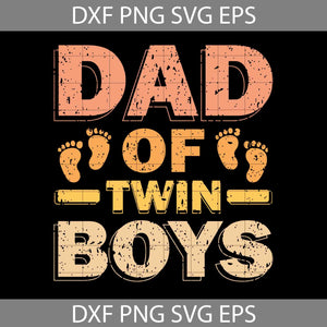 Dad Of Twin Boys Svg, Father's Day Svg, Cricut File, Clipart, Svg, Png, Eps, Dxf