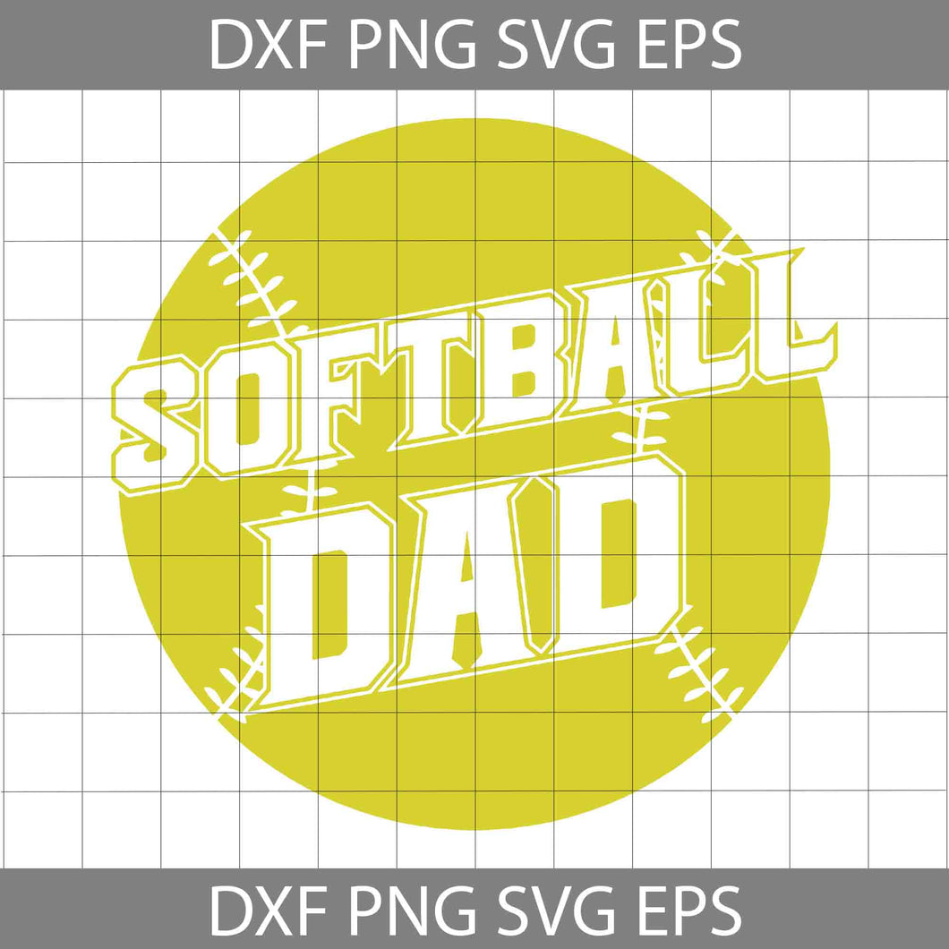 Softball Dad Fathers Day Softball Svg, Father's Day Svg, Cricut File, Clipart, Svg, Png, Eps, Dxf