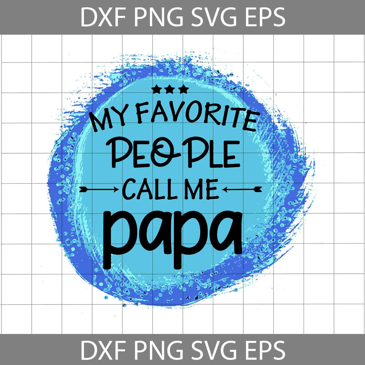 My Favorite People Call Me Papa Svg, Father's Day Svg, Cricut File ...