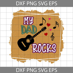 My Dad Rocks Svg, Father's Day Svg, Cricut File, Clipart, Svg, Png, Eps, Dxf