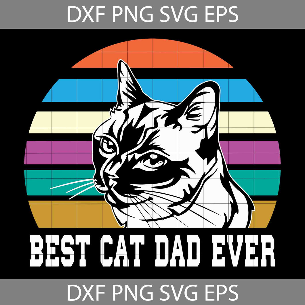 Best Cat Dad Ever Svg, Father's Day Svg, Cricut File, Clipart, Svg, Png, Eps, Dxf