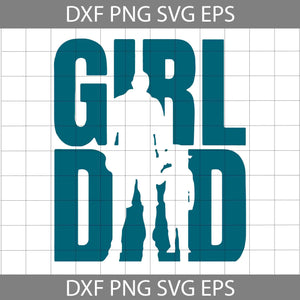 Girl Dad SVG, Daughter To Father On Father’s Day Svg, Father's Day Svg, Cricut File, Clipart, Svg, Png, Eps, Dxf