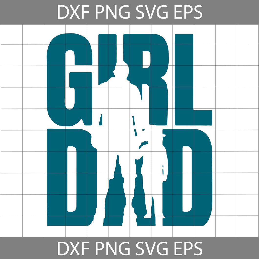 Girl Dad SVG, Daughter To Father On Father’s Day Svg, Father's Day Svg, Cricut File, Clipart, Svg, Png, Eps, Dxf