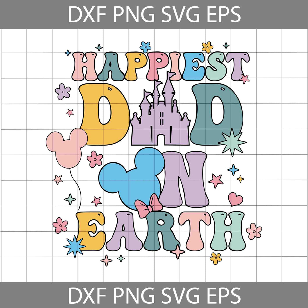 Happiest Dad On Earth Svg, Father's Day Svg, Cricut File, Clipart, Svg, Png, Eps, Dxf