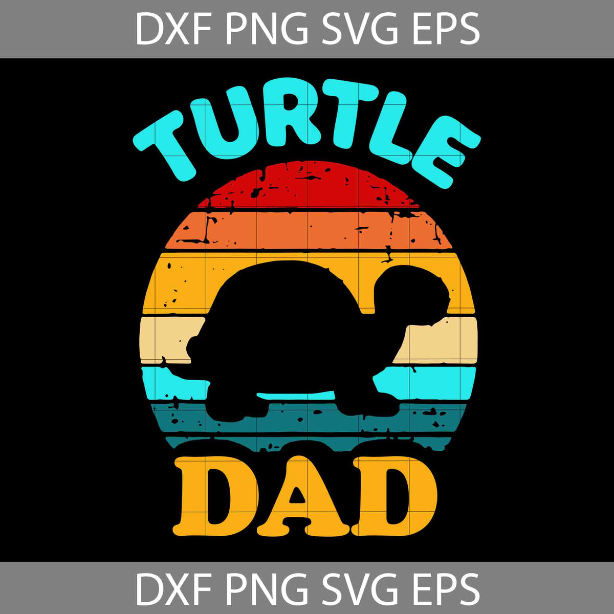 Turtle Dad Svg, Father's Day Svg, Cricut File, Clipart, Svg, Png, Eps ...