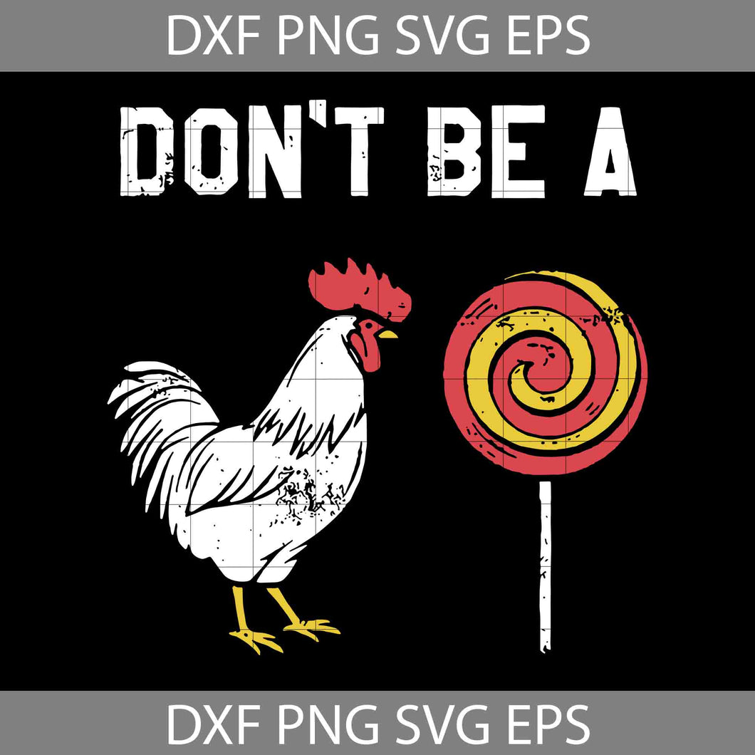 -Don’t be a cock sucker Svg, Father's Day Svg, Cricut File, Clipart, Svg, Png, Eps, Dxf