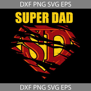 Super Dad SVG, Dad My Superhero SVG, Happy Father’s Day SVG, Father’s Day Svg, Cricut File, Clipart, Svg, Png, Eps, Dxf