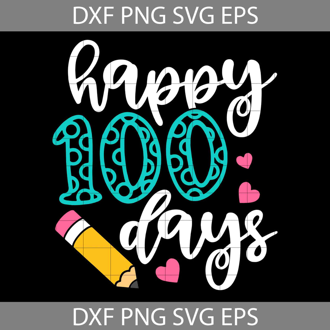 Happy 100 Days Svg, Back To School Svg, School Svg, Back To School Svg, Cricut File, Clipart, Svg, Png, Eps, Dxf