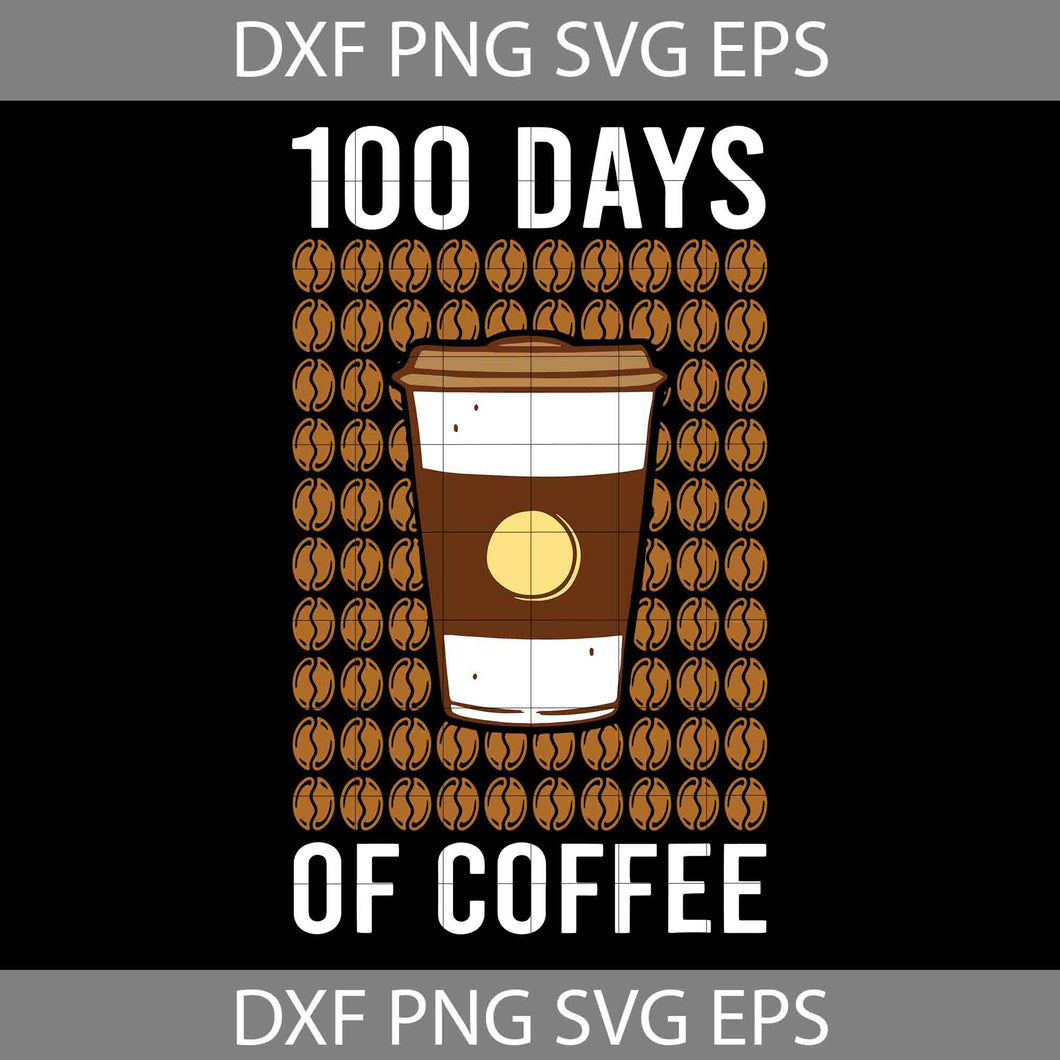 100 Days Of Coffee Teacher Svg, Back To School Svg, Cricut File, Clipart, Svg, Png, Eps, Dxf