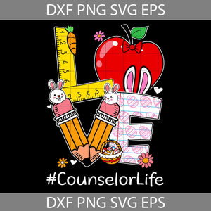LOVE Counselor Life Svg, Back To School Svg, Cricut File, Clipart, Svg, Png, Eps, Dxf