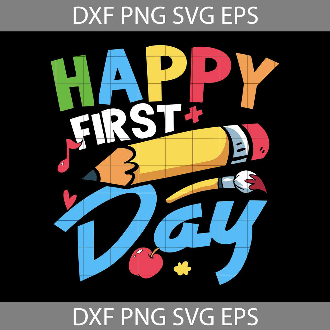 Happy First Day Svg, 1st Back To School Svg, Teacher Svg, Back To School Svg, Cricut File, Clipart, Svg, Png, Eps, Dxf