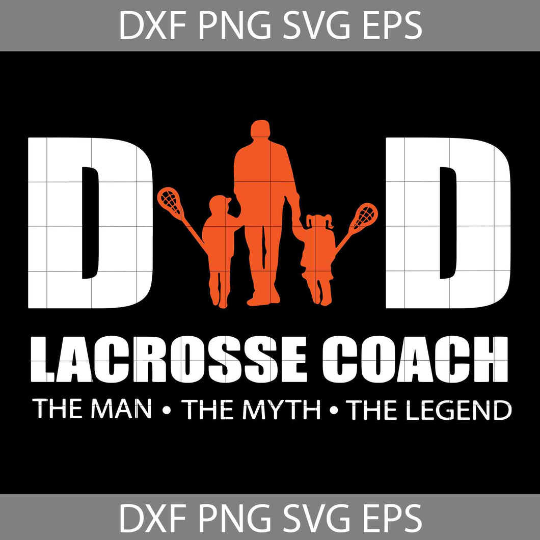 Dad acrosse coach Svg, Father's Day Svg, Cricut File, Clipart, Svg, Png, Eps, Dxf