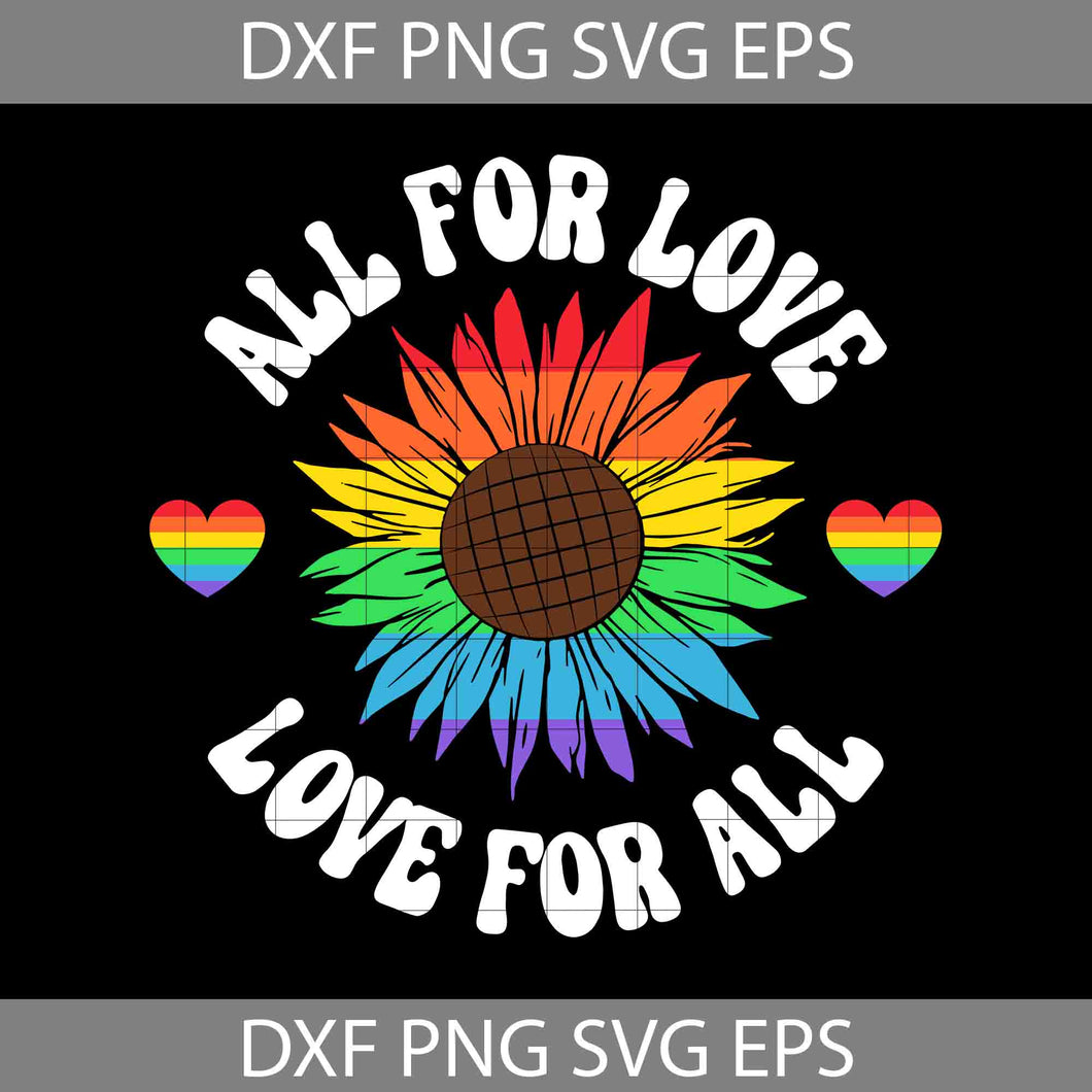 All For Love Love For All SVG, LGBT SVG, Gay Svg, Cricut File, Clipart, Svg, Png, Eps, Dxf
