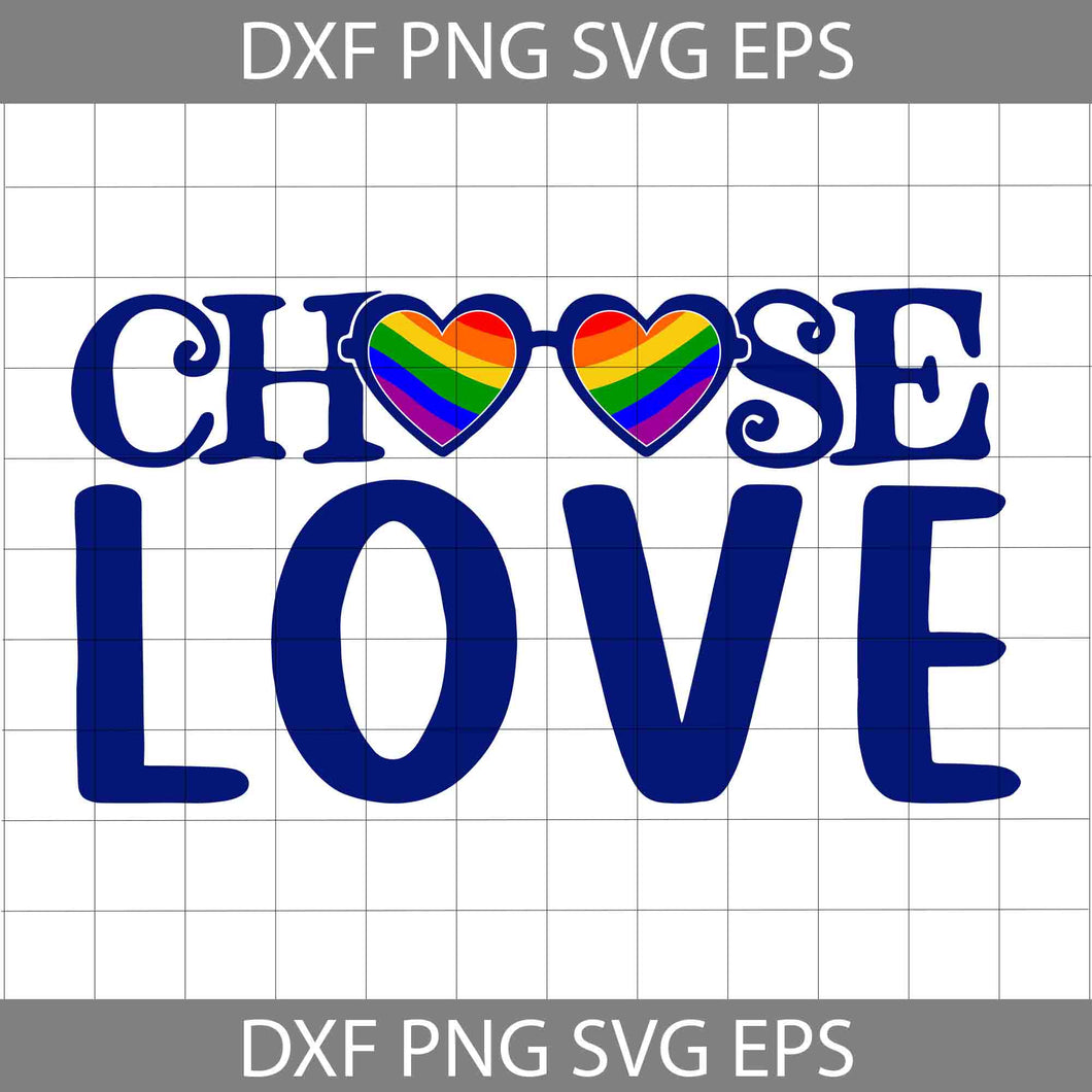 Choose LGBT Love Svg, LGBT Svg, Cricut File, Clipart, Svg, Png, Eps, Dxf