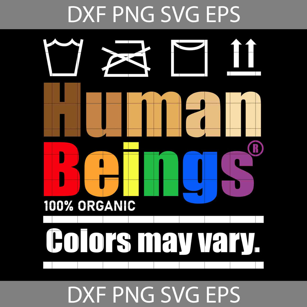 LGBT Human Beings 100% Organic Colors May Vary Svg, LGBT Svg, Cricut File, Clipart, Svg, Png, Eps, Dxf