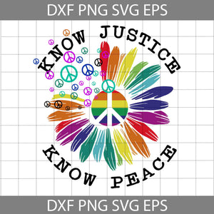 LGBT Flower Know Justice Know Peace Svg, LGBT Svg, Cricut File, Clipart, Svg, Png, Eps, Dxf