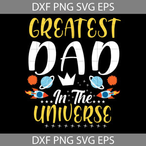 Dad in the Universe Svg, Father's Day Svg, Cricut File, Clipart, Svg, Png, Eps, Dxf