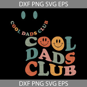 Cool Dads Club Svg, Father's Day Svg, Cricut File, Clipart, Svg, Png, Eps, Dxf