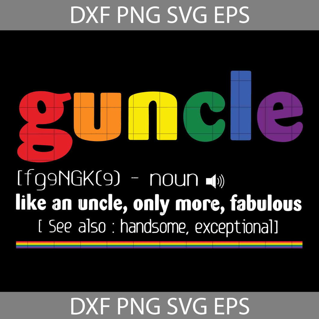 Guncle LGBT Pride Svg, LGBT Svg, Cricut File, Clipart, Svg, Png, Eps, Dxf