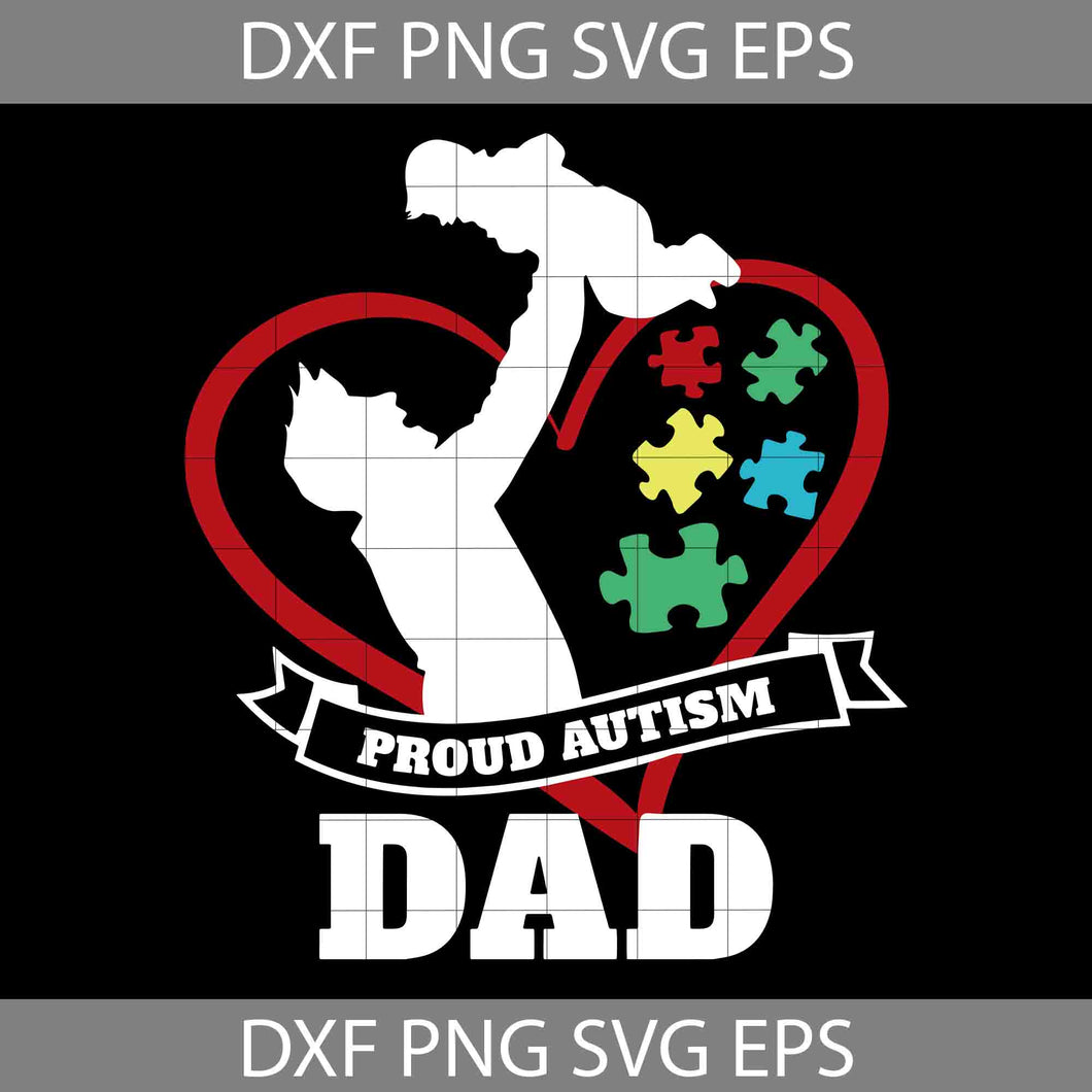 Proud Autism Dad Svg, Father's Day Svg, Cricut File, Clipart, Svg, Png, Eps, Dxf
