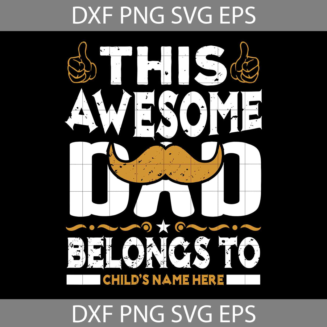 This Awesome Dad Svg, Father's Day Svg, Cricut File, Clipart, Svg, Png, Eps, Dxf