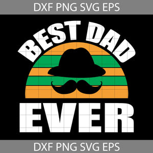 Best Dad Ever Svg, Father's Day Svg, Cricut File, Clipart, Svg, Png, Eps, Dxf