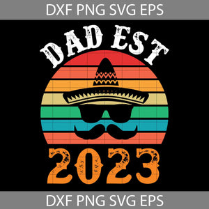 Dad Est 2023 Svg, Father's Day Svg, Cricut File, Clipart, Svg, Png, Eps, Dxf