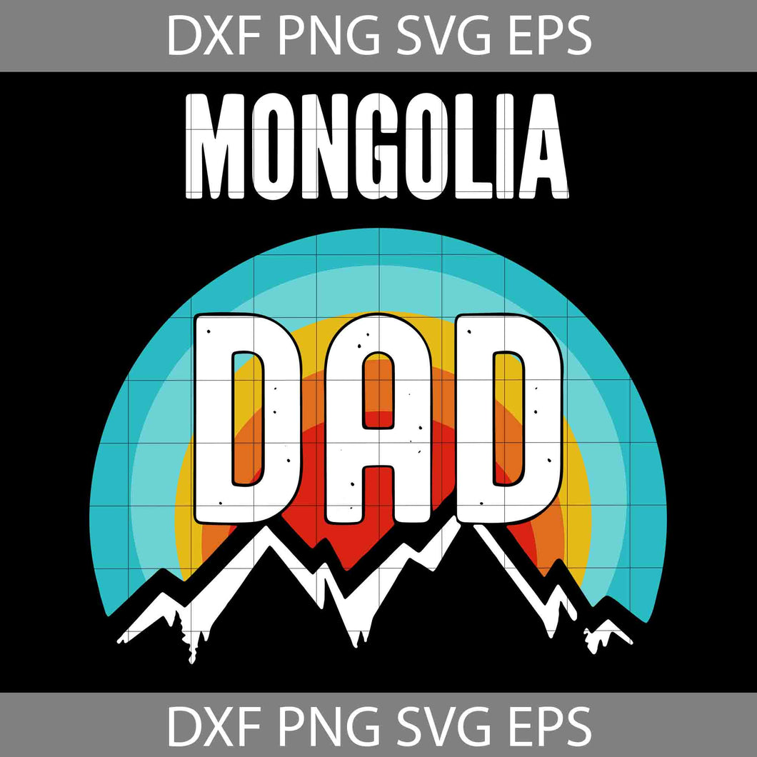 Mongolia Dad Svg, Father's Day Svg, Cricut File, Clipart, Svg, Png, Eps, Dxf