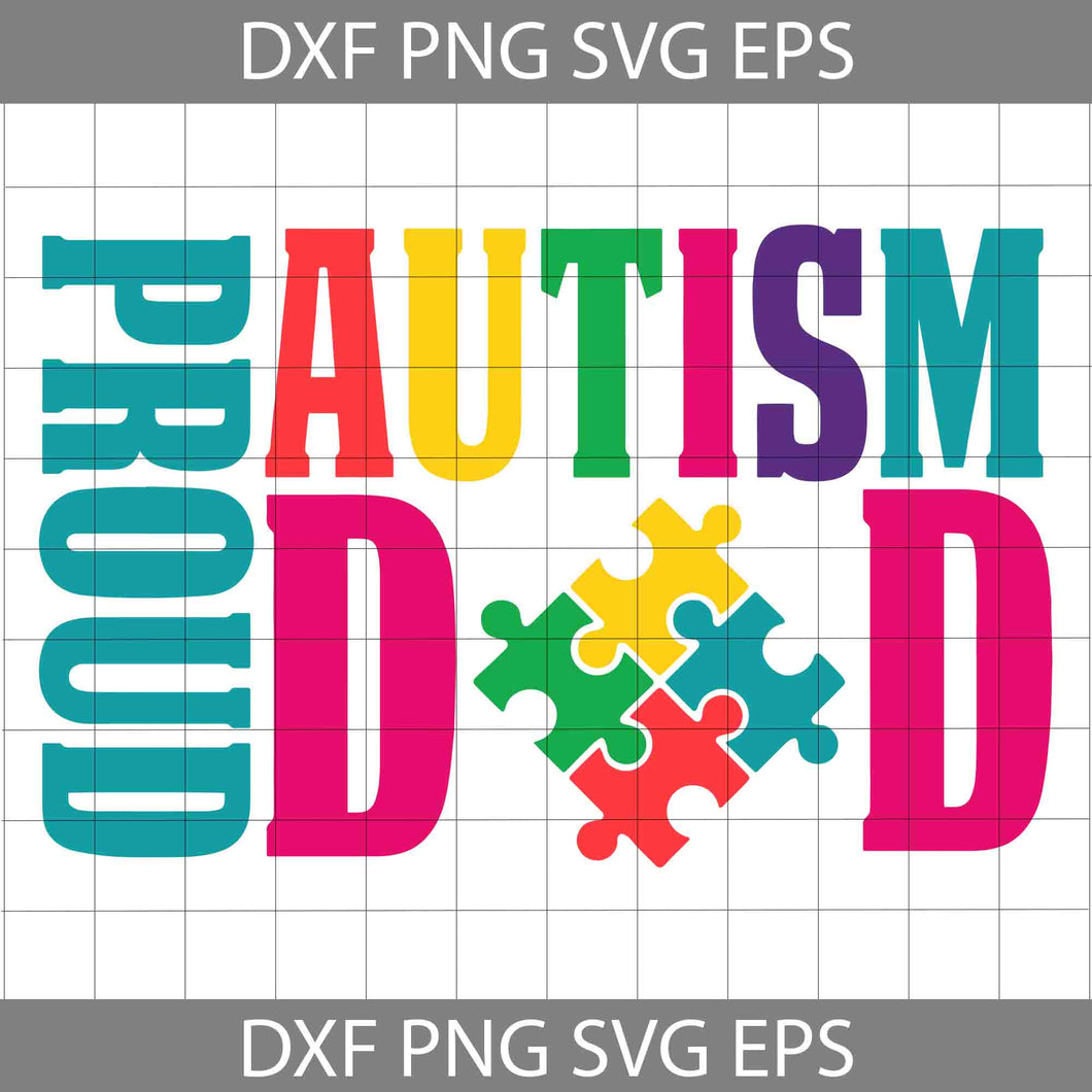 Proud Autism Dad Svg, Autism Support Svg, Father's Day Svg, Cricut File, Clipart, Svg, Png, Eps, Dxf