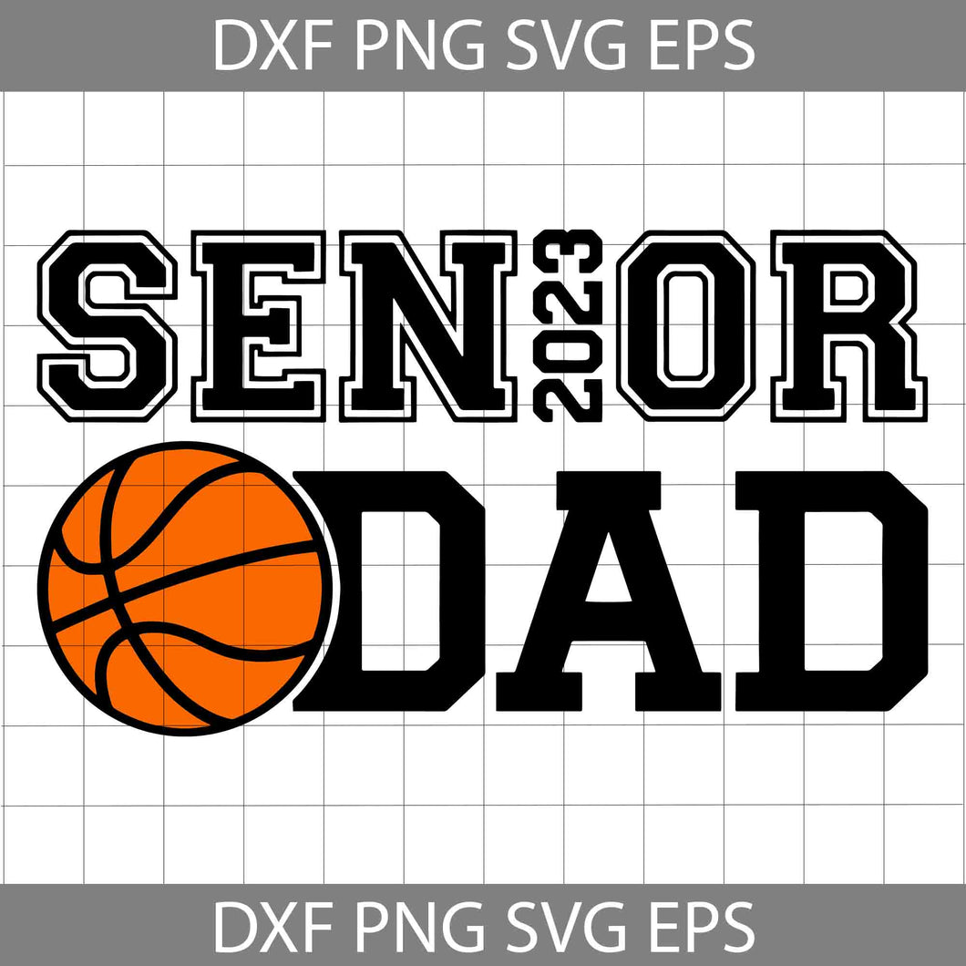 Basketball Senior Dad 2023 Svg, Basketball Dad Svg, Father's Day Svg, Cricut File, Clipart, Svg, Png, Eps, Dxf