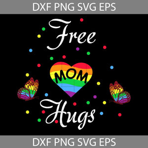 Free Mom Hugs Svg, Lgbt Svg, Lgbt Pride Svg, Cricut File, Clipart, Svg, Png, Eps, Dxf