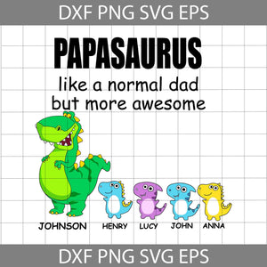 Papasaurus Like A Normal Dad But More Awesome Svg, Papasaurus Svg, Father's Day Svg, Cricut File, Clipart, Svg, Png, Eps, Dxf