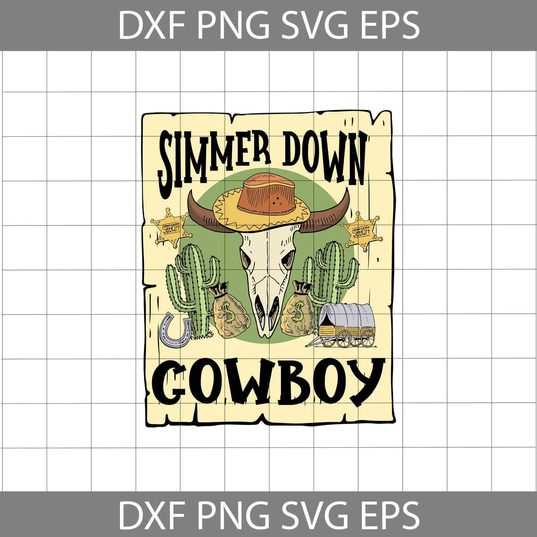 Simmer Down Cowboy Svg, Western Cowboy Svg, Cricut File, Clipart, Svg, Png, Eps, Dxf