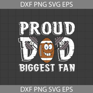 Proud Dad Biggest Fan Svg, Football Dad Svg, Dad Svg, Father's Day Svg, Cricut File, Clipart, Svg, Png, Eps, Dxf