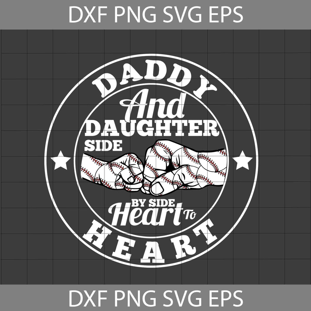 Daddy And Daughter Side By Side Heart To Heart Svg, Baseball Hand Svg, Dad And Daughter Svg, Father's Day Svg, Cricut File, Clipart, Svg, Png, Eps, Dxf