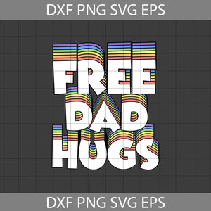 Free Dad Hugs Svg, Lesbian Svg, Gay Svg, LGBT Svg, Father's Day Svg, Cricut File, Clipart, Svg, Png, Eps, Dxf