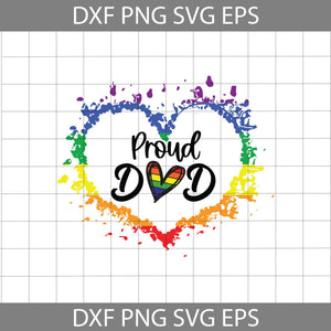 Proud Dad Svg, Gay Pride Svg, Rainbow Flag Svg, Lgbt Heart Svg, Dad Svg, Father's Day Svg, Cricut File, Clipart, Svg, Png, Eps, Dxf