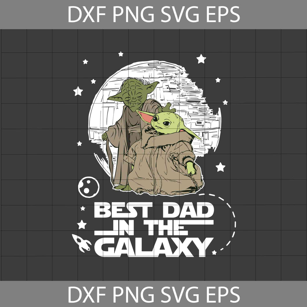 Best Dad In The Galaxy Svg, Father's Day Svg, Cricut File, Clipart, Svg, Png, Eps, Dxf