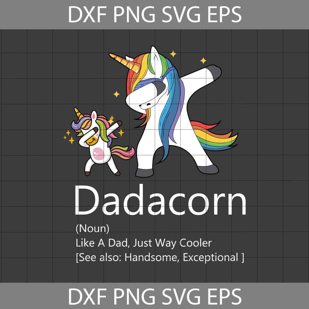 Dadacorn Like A Dad, Just Way Cooler Svg, Dabbing Unicorn Svg, Dad And Son Unicorn Svg, Father's Day svg, crsicut File, Clipart, Svg, Png, Eps, Dxf