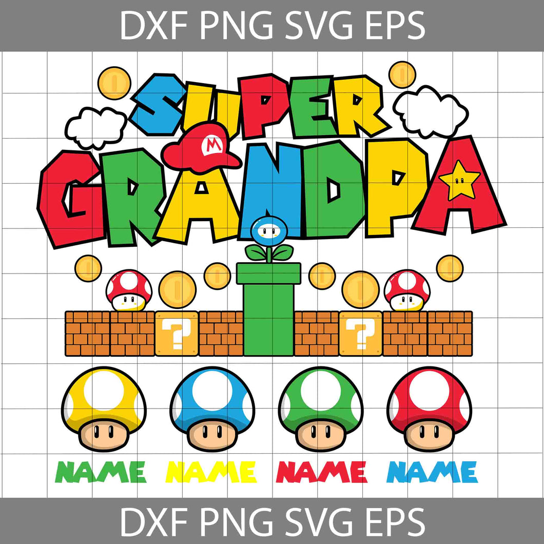 Super Grandpa Svg, Super Mario Svg, Custom Name Svg, Grandpa Svg, Father's Day Svg, Cricut File, Clipart, Svg, Png, Eps, Dxf