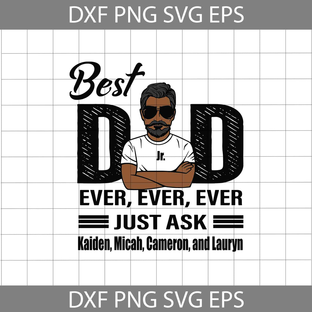 Best Dad Ever Svg, Best Dad Svg, Black Dad Svg, dad Svg, father's day svg, cricut file, clipart, svg, png, eps, dxf