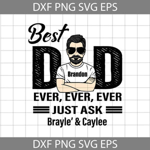 Best Dad Ever Svg, Best Dad Svg, dad Svg, father's day svg, cricut file, clipart, svg, png, eps, dxf