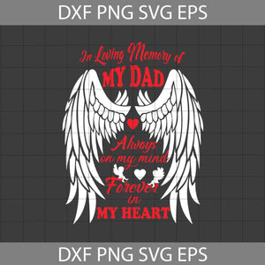 In Loving Memory Of My Dad Svg, dad Svg, father's day svg, cricut file, clipart, svg, png, eps, dxf