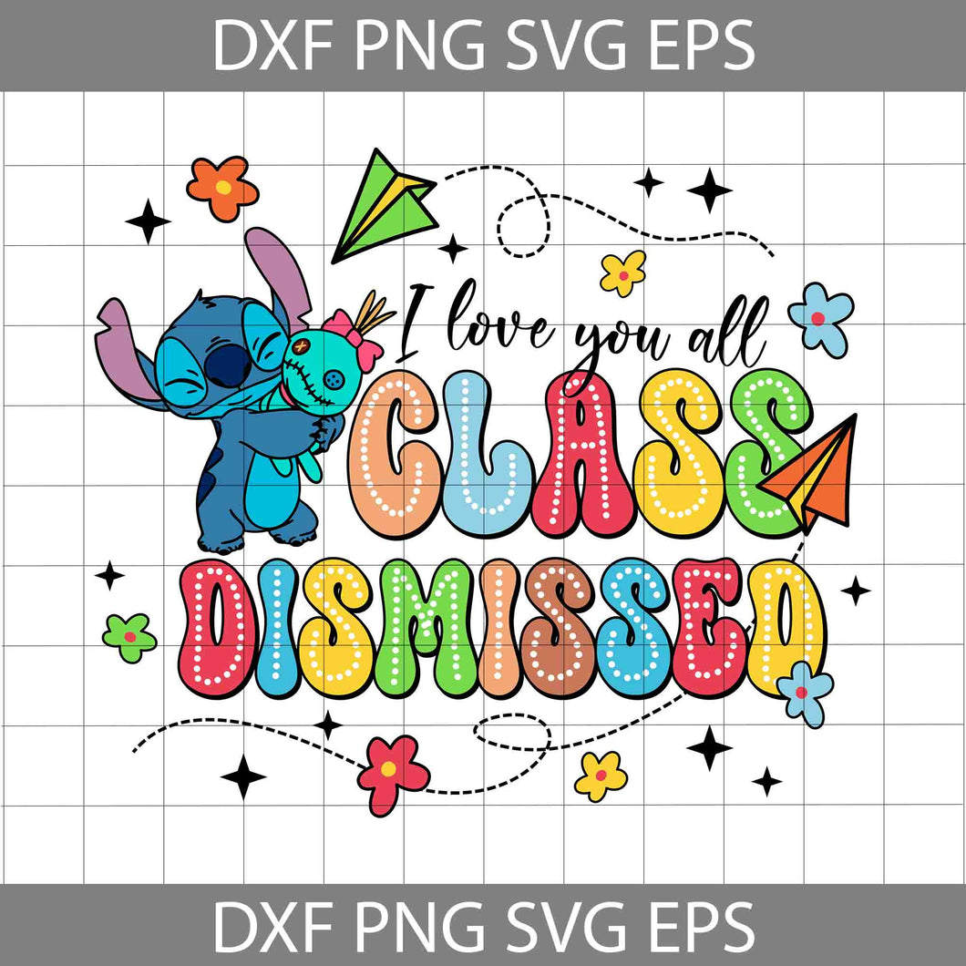 I Love You All Class Dismissed Svg, School Svg, Back To School Svg, Cartoon Svg, Cricut File, Clipart, Svg, Png, Eps, Dxf