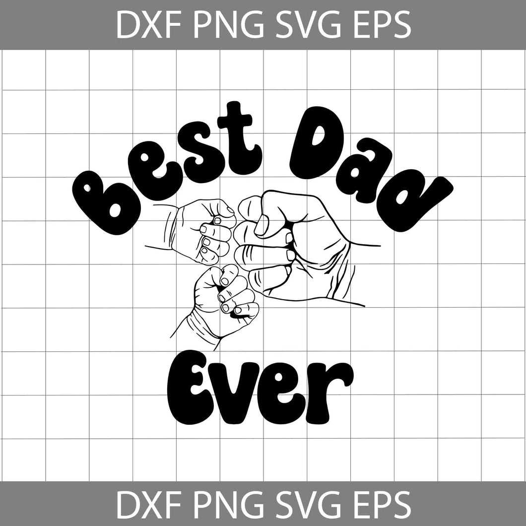 Best dad ever fist bump Svg, Fist Bump Svg, Father and Son Svg, Daddy