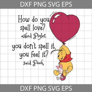 How Do You Spell Love? Bear Svg, Cartoon Svg, Valentine's Day Svg, Cricut File, Clipart, Svg, Png, Eps, Dxf